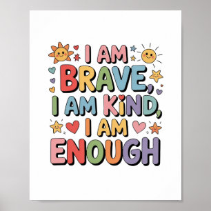 I Am Brave, I Am Kind, I Am Enough – Kids’ Affirma Poster