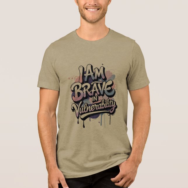 I Am Brave in Vulnerability Tri-Blend Shirt (Front)