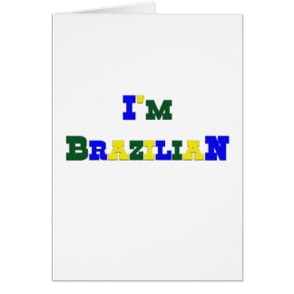 I am Brazilian