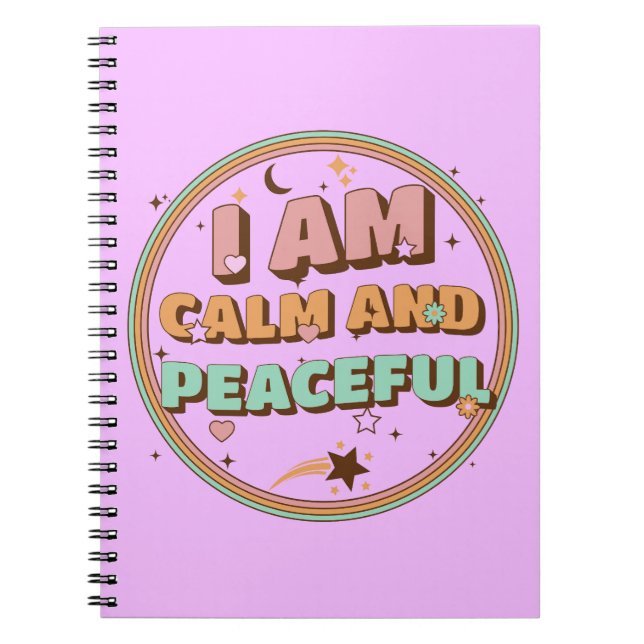 I Am Calm And Peaceful Notebook (Front)