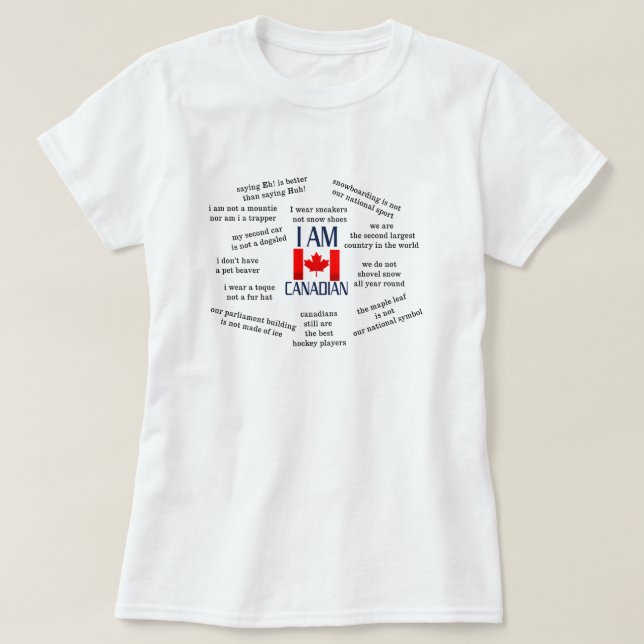 I am Canadian - Canadian Truths T-Shirt (Design Front)