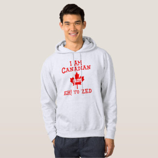 I Am Canadian from Eh! to Zed - Hoodie