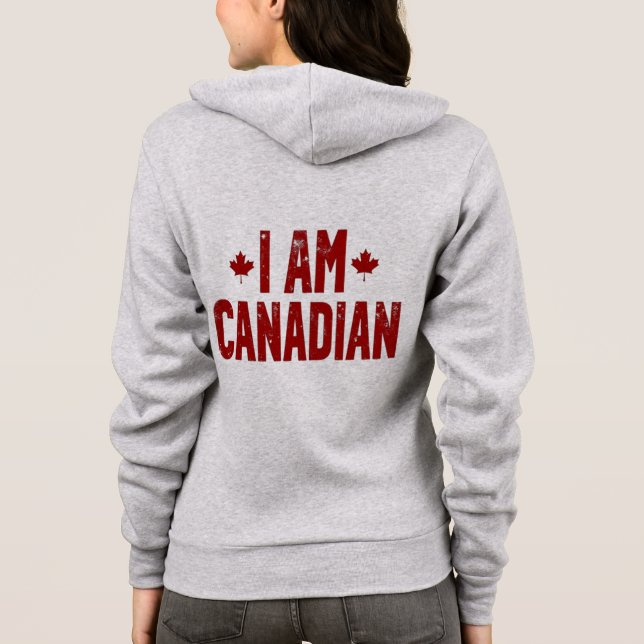 I Am Canadian – Patriotic Statement & Maple leaf Hoodie (Back)