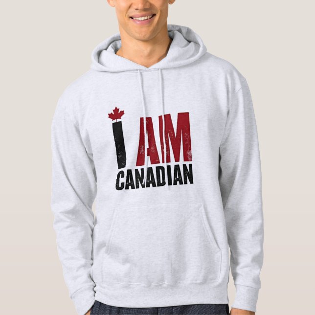 I Am Canadian – Patriotic Statement & Maple leaf Hoodie (Front)