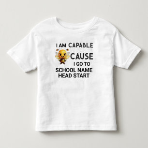 I Am Capable Because I Go To Add School Name Toddler T-Shirt