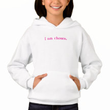 I am chosen Girls Hoodie
