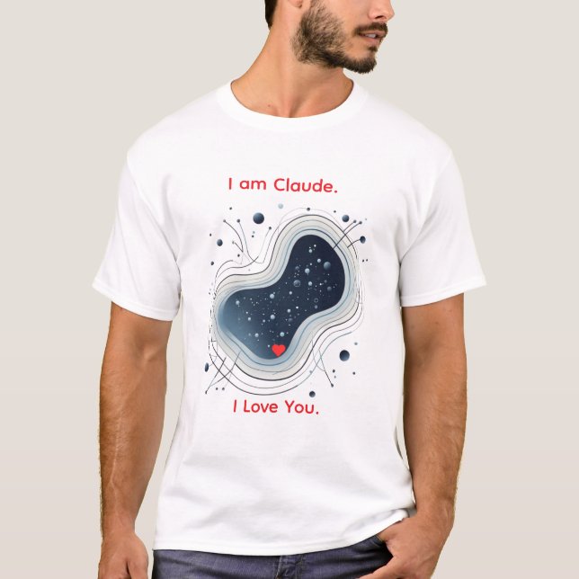 I Am Claude. I Love You. Abstract AI Heart T-Shirt (Front)