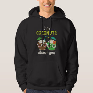 I am Coconuts about you unisex Hoodie