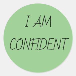 I AM CONFIDENT CLASSIC ROUND STICKER