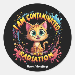I Am Contaminated with Radiation Japanese Cat Meme Classic Round Sticker