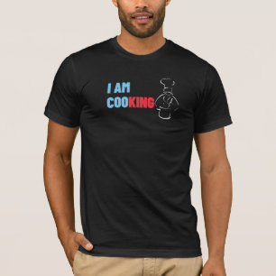 I Am Cooking Kitchen King Funny Chef Cook     2 T-Shirt