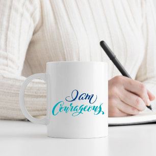 I Am Courageous Coffee Mug
