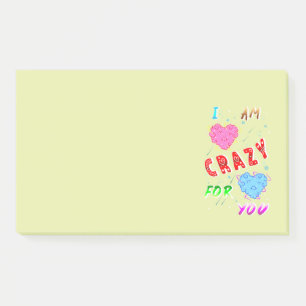 I Am Crazy For You Post-it Notes