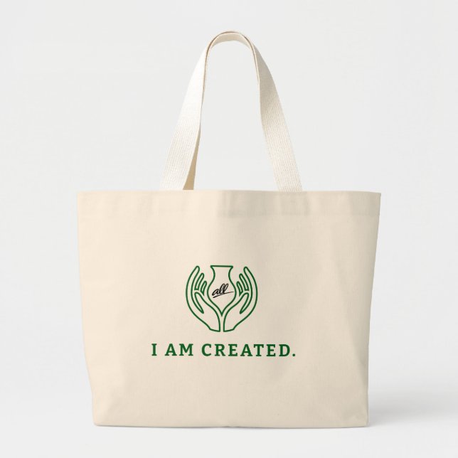 I Am Created Large Tote Bag (Front)