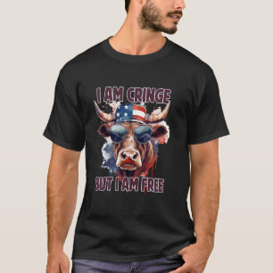 I am Cringe But I am Free tee Funny Cow