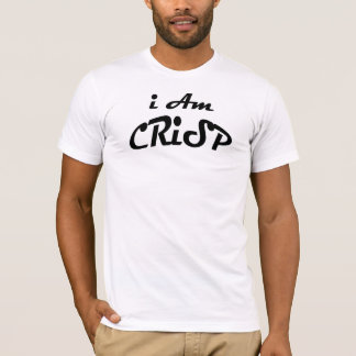 I Am CRISP T-Shirt