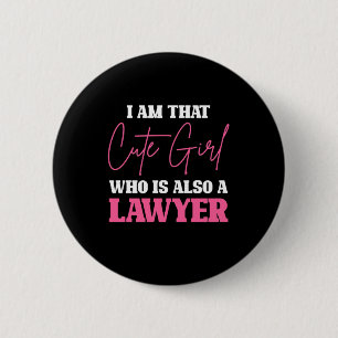 I Am Cute Lawyer Girl 6 Cm Round Badge