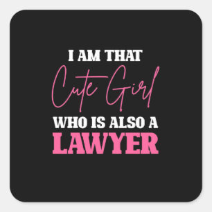 I Am Cute Lawyer Girl Square Sticker