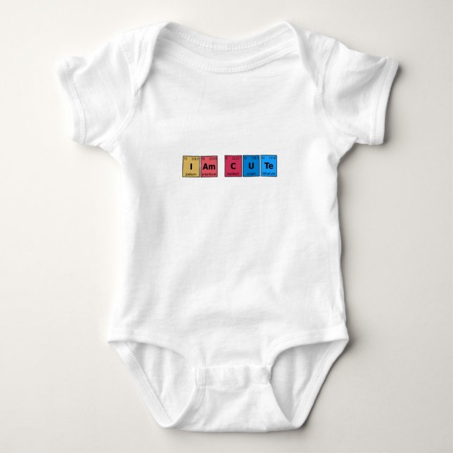 I am Cute Periodic Table Baby Bodysuit (Front)