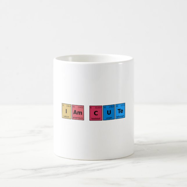 I am Cute Periodic Table Coffee Mug (Center)