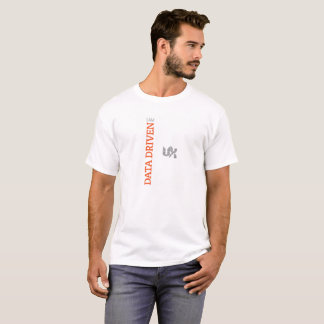 I Am Data Driven T-Shirt