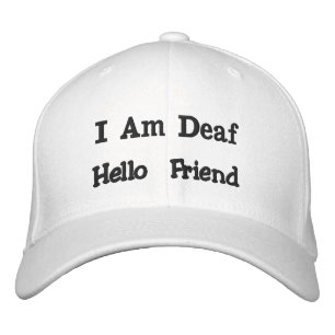 I AM DEAF, HELLO FRIEND cap