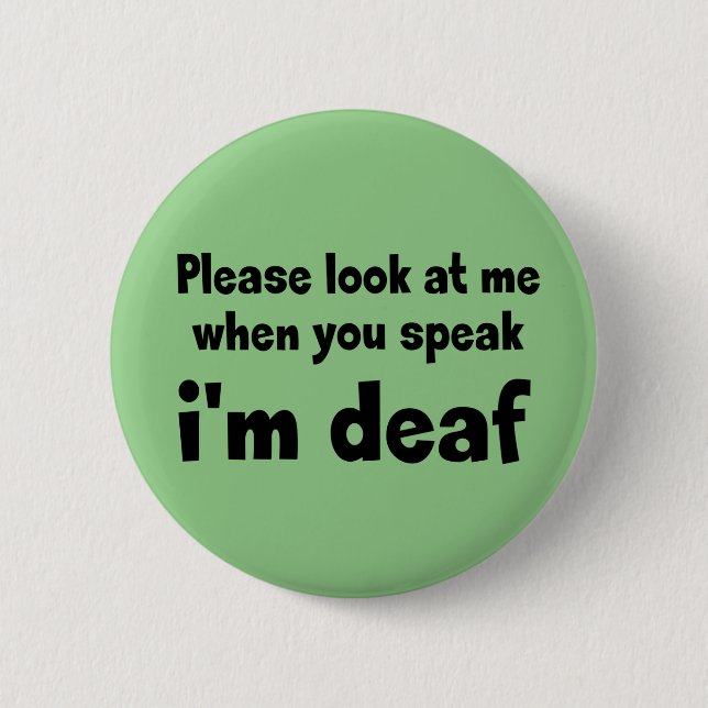 I am deaf. Limited hearing. Doven, slechthorend  6 Cm Round Badge (Front)