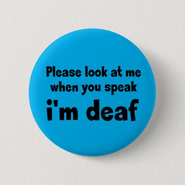 I am deaf. Limited hearing. Doven, slechthorend  6 Cm Round Badge (Front)