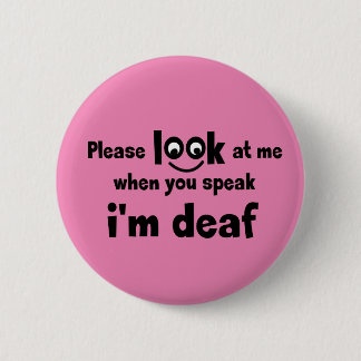 I am deaf. Limited hearing. Doven, slechthorend 6 Cm Round Badge