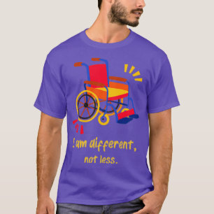 I Am Different Not Less Shirt