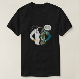 i am doctor T-Shirt