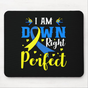 I Am Down Right Perfect Syndrome Awareness Family Mouse Mat