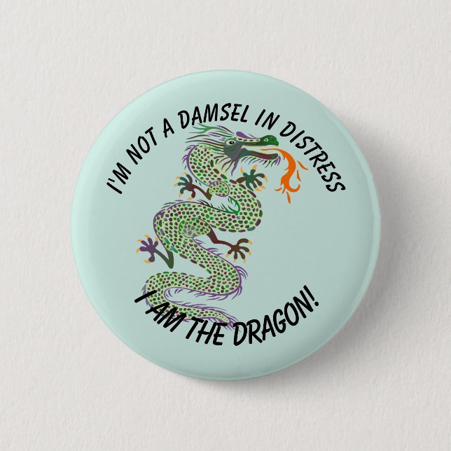 "I am dragon" Strong Woman, with Chinese Dragon 6 Cm Round Badge (Front)