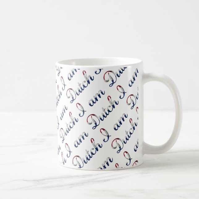 I am Dutch Country Pride Typography Pattern Coffee Mug (Right)