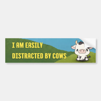 I Am Easily Distracted by Cows - Funny Car Bumper Sticker