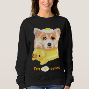 I Am Egg Cellent Excellent Corgi Sweatshirt