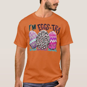 I am egg stra T-Shirt