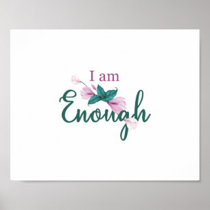 I am enough - 8"x10" Poster