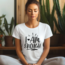 I Am Enough Affirmation T-shirt