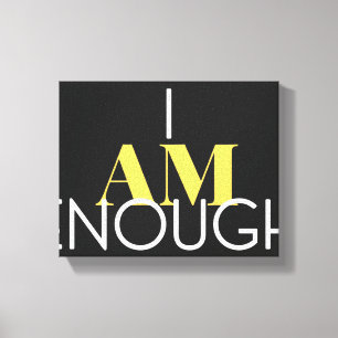 I Am Enough Canvas Print