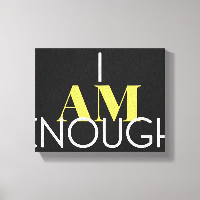 I Am Enough Canvas Print (Front)