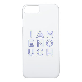 I am enough iPhone 8/7 case