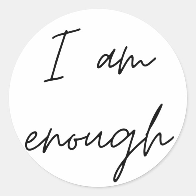 I Am Enough Classic Round Sticker (Front)