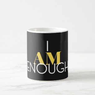 I Am Enough Coffee Mug