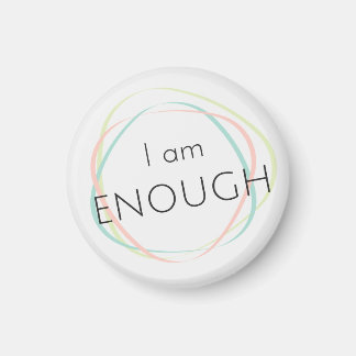 I am enough  - Fridge magnet affirmation