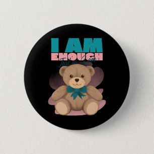 I Am Enough Just As I Am Positive Vibes Affirmatio 6 Cm Round Badge