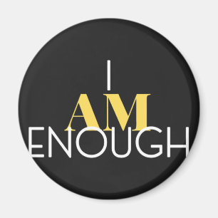 I Am Enough Magnet