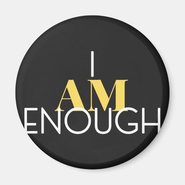 I Am Enough Magnet (Front)