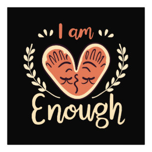 I Am Enough Photo Print