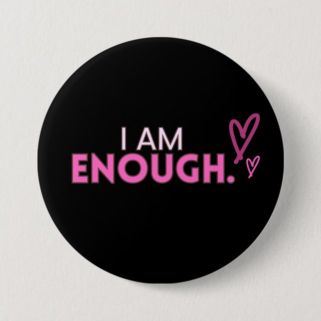 "I Am Enough" Pink Heart Button (Front)